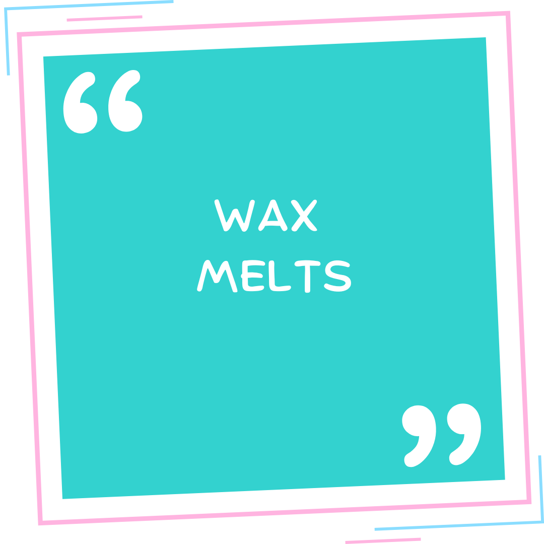 WAX MELTS